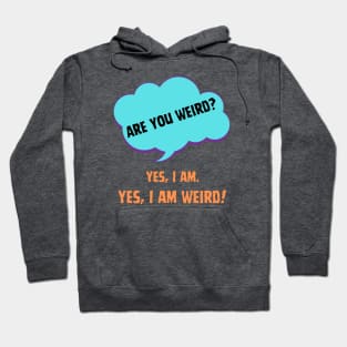 Are you weird? Hoodie